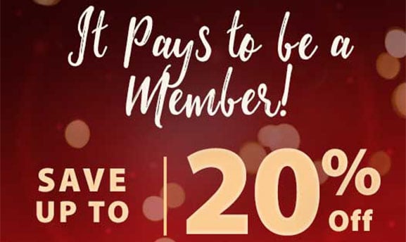 It pays to be a member! Save up to 20% off.